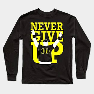 Never give up Long Sleeve T-Shirt